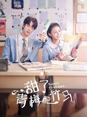 Sweet First Love Chinese drama